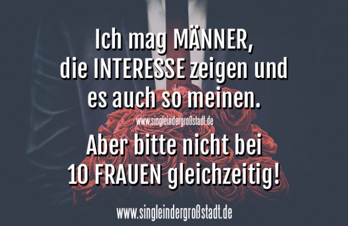 Spruch Ich mag Männer, die Single in der Großstadt