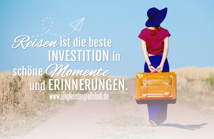 Spruch Reisen Ich investiere in Erinnerungen
