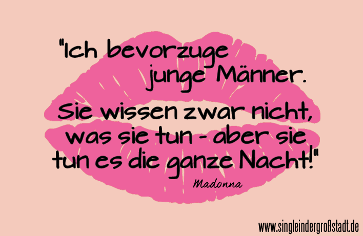 Zitat Junge Manner Tun Es Die Ganze Nacht Madonna