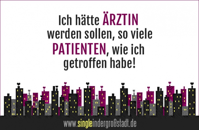 Spruch Ich hätte Ärztin werden sollen
