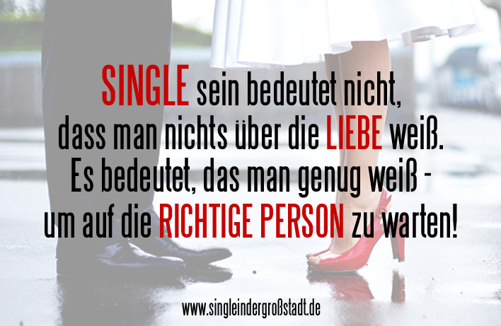 Spruch Single Sein Bedeutet Nicht Dass