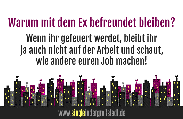 An ex sprüche fiese freund den