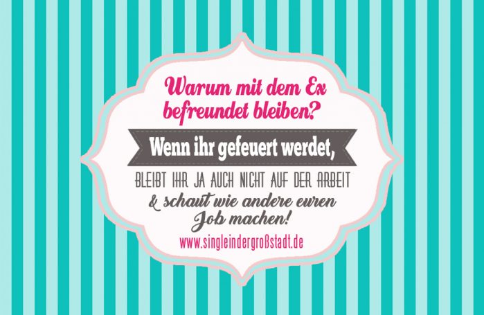 VOTING Lustige und fiese Sprüche über den/die Ex!