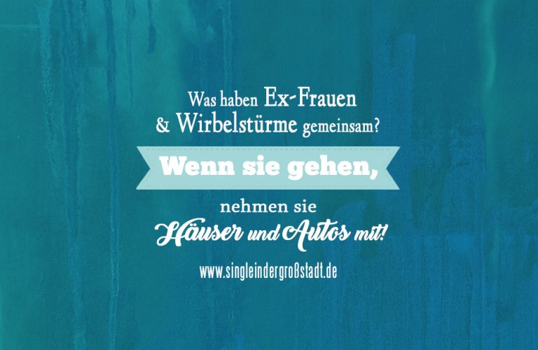 VOTING Lustige und fiese Sprüche über den/die Ex!