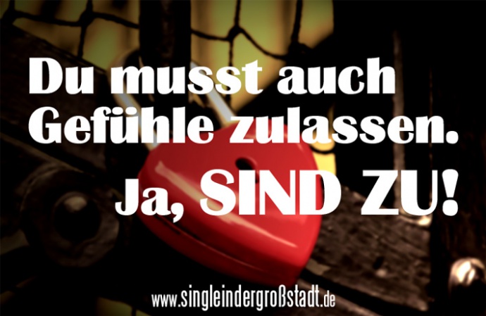37++ Ex zurueck sprueche , Spruch Gefühle zulassen Single in der
