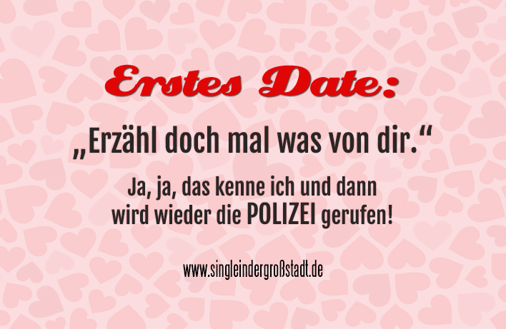 49+ Erste treffen erste date sprueche , Spruch Erstes Date und die Polizei