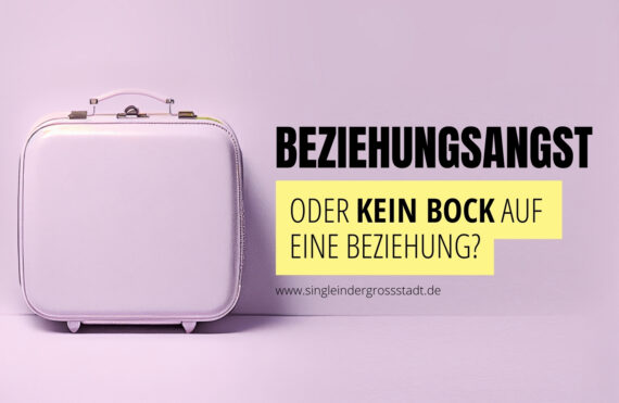 beziehungsangst-oder-kein-bock-auf-eine-beziehung