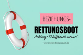 beziehungsrettungsboot Liebeskummer