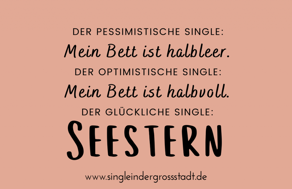 Spruch: Single - Mein Bett ist halbleer, halbvoll oder SEESTERN