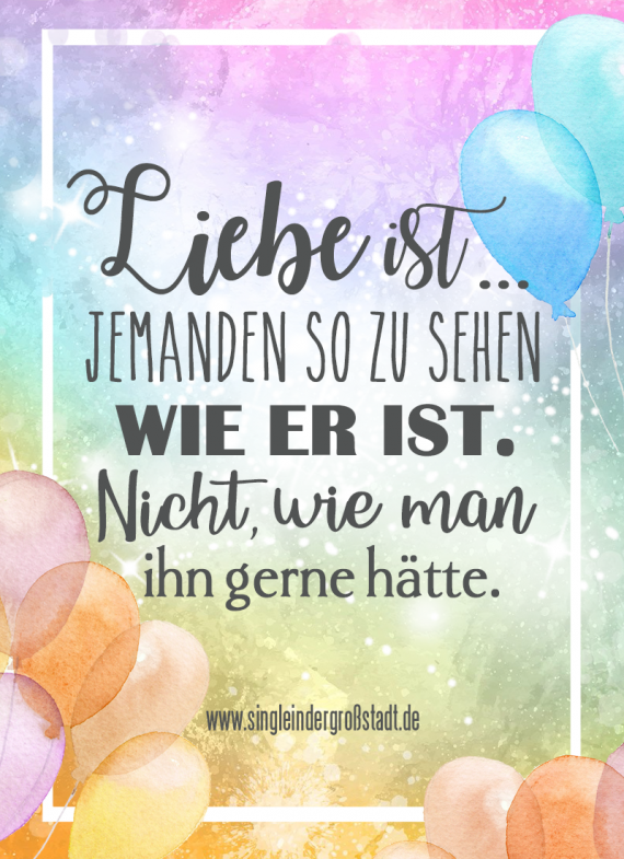 Spruch Liebe ist, jemanden so zu sehen