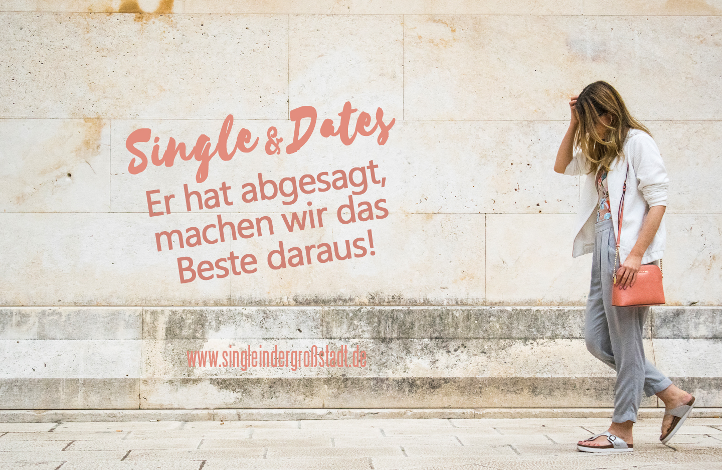 Single & Dates Er hat abgesagt, machen wir das Beste daraus