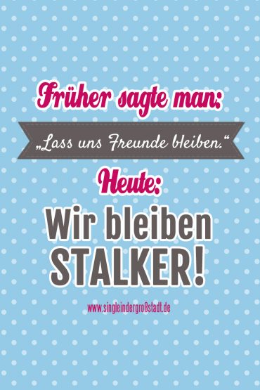Spruch Wir bleiben Stalker