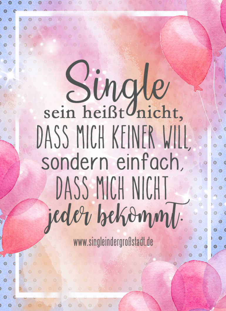 Spruch Single sein heißt nicht
