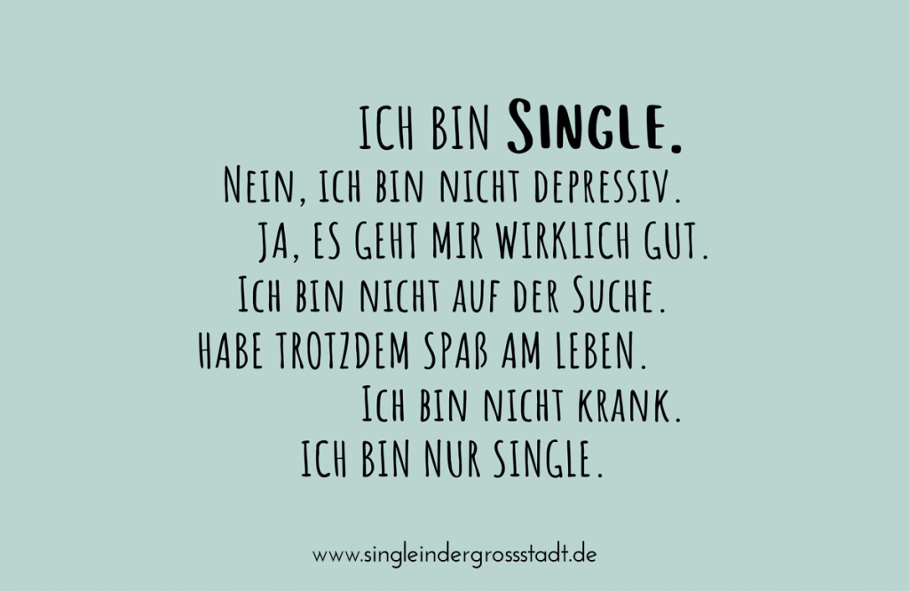 Spruch Ich bin Single Single in der Großstadt Blog