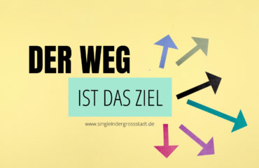 der-weg-ist-das-ziel