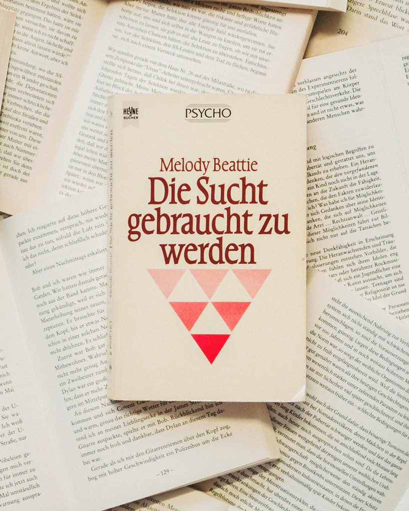 DIE SUCHT GEBRAUCHT ZU WERDEN - von Melody Beattie