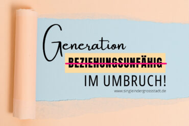 generation-beziehungunfaehig-im-umbruch