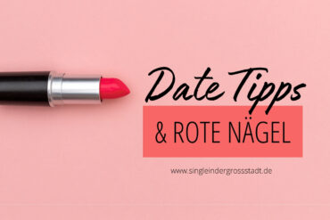 date-tipps-rote-naegel