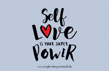 Spruch: Self Love Is Your/My Super Power