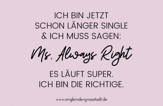 Ich bin die Richtige - Ms. Always Right