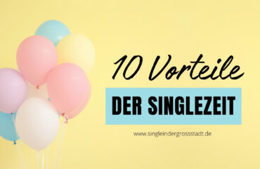 10-vorteile-der-singlezeit