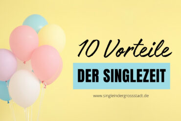 10-vorteile-der-singlezeit