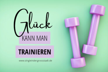 glueck-kann-man-trainieren