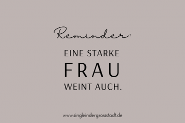 Eine starke Frau weint auch.