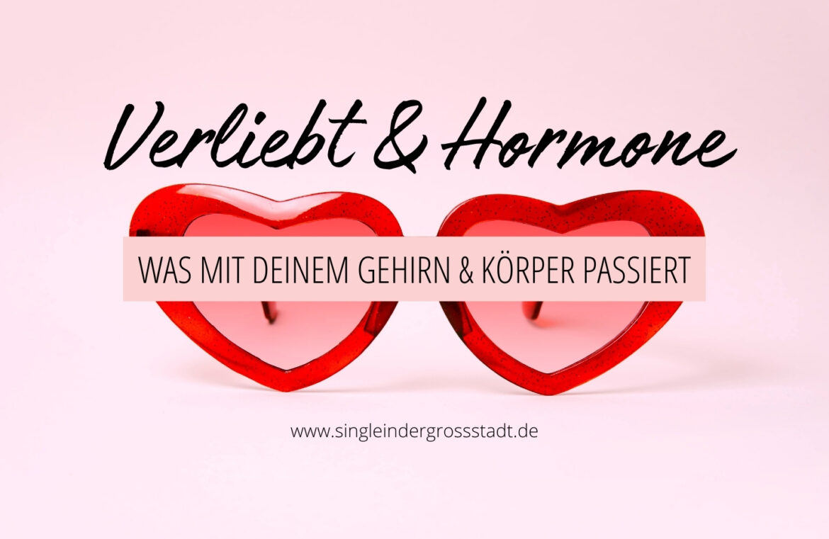 verliebt-hormone-was-mit-deinem-gehirn-koerper-passiert