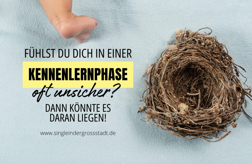 Verlustangst - Fühlst du dich in einer Kennenlernphase oft unsicher?