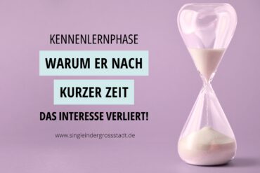 Warum er nach kurzer Zeit das Interesse verliert!