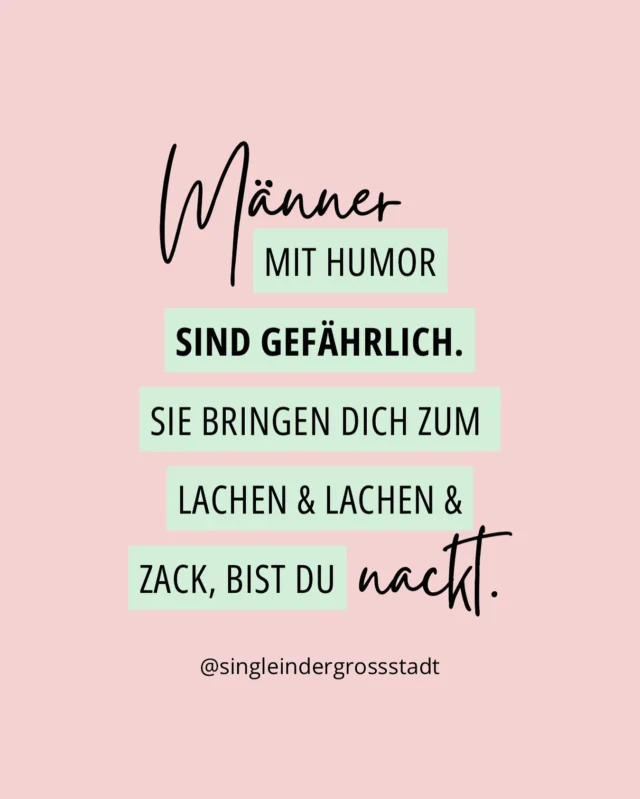 Ja, sehr gefährlich 😅 Wem ist der Humor beim Anderen auch wichtig 🙋🏼‍♀️